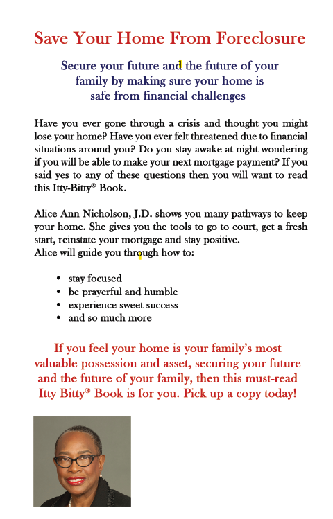 Your Amazing Itty Bitty® Guide To Save Your Home From Foreclosure, by Alice Ann Nicholson, J.D.